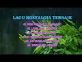Lagu LAGU NOSTALGIA LEGENDARIS TERBAIK VOL 3
