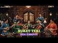 Lagu SUKET TEKI \