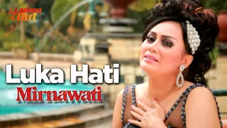 mirnawati luka hati official music video 