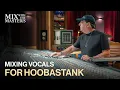 Download Lagu Chris Lord-Alge mixing vocals for Hoobastank | Sneak Peek