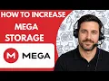 How to Increase MEGA Storage Full Guide 2026