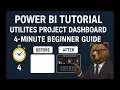 Power BI Tutorial Utilities Project Dashboard 4-Minute Beginner Guide