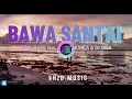 BAWA SANTAI - ECKO SHOW & DELLA MONICA| kHzD. REMIX