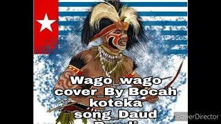 Wago Wago Lagu daerah saireri serui Cover by Daud Rundi dan Bocah koteka Bahasa