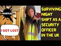 Working Overnight As A Security Officer In The UK And Getting Lost International Student Hustle