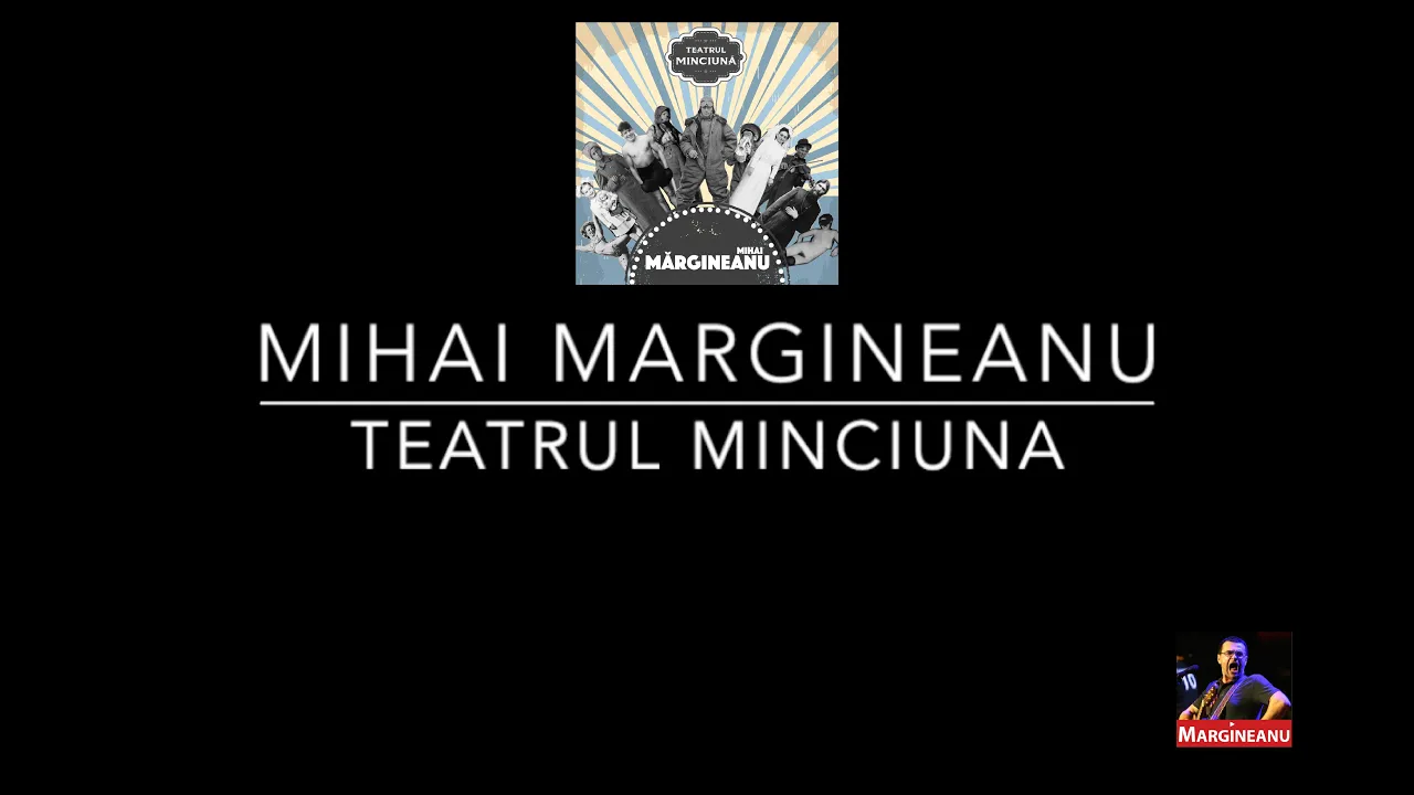 Mihai Margineanu - Teatrul Mincuna (Official Single)