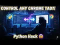 This Python Trick Lets You Control ANY Open Chrome Tab Instantly