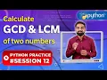 GCD LCM of two Numbers in Python Python Practice 12 Newtum Solutions