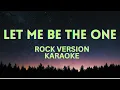 Let Me Be The One - HypeRaker | Karaoke Rock Version