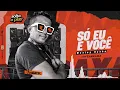 Download Lagu SÓ  EU E VOCÊ  - Wesley Rocha - REMIX  TARRAXINHA - DJWilliaMix   - EP  SOLTA O PLAY