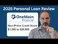 OneMain personal loan 2025 review for people with Non-Prime Credit 1 500 to 20 000