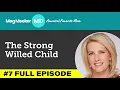 The Strong-Willed Child with guest Laura Ingraham