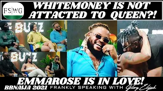 bbnaija 2021 whitemoney not romantically attracted to queen emmarose in love angel cross fswg