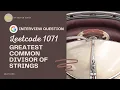Greatest Common Divisor of Strings - Leetcode 1071 Google Interview Question