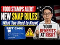 FOOD STAMPS ALERT Benefits Could Be CUT Under New SNAP Rules What You Need to Know