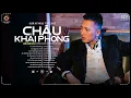 Download Lagu Top Hit Triệu View Châu Khải Phong Hay Nhất | Tuyển Chọn 20 Siêu Phẩm Nhạc Trẻ Nghe Cực Đã