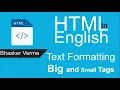 HTML tutorial for beginners in English 9 Text Formatting in HTML using Big and Small tags