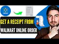 How To Get A Receipt From Walmart Online Order Step-By-Step Guide