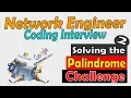 Interview Question - Palindrome string Solution
