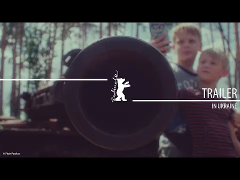 "In Ukraine" (W Ukrainie) | Trailer | Berlinale 2023