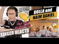 Lagu Dolla Ft. Naim Daniel - Mungkin Ini Adalah Lagu Yang Paling Sedih Pernah Ku Buat | SINGER REACTION