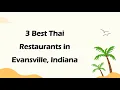 3 Best Thai Restaurants in Evansville Indiana Thai Cuisine
