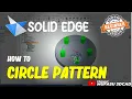 Solid Edge How To Circle Pattern
