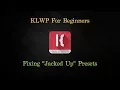 KLWP For Beginners - Fixing Jacked Up Presets