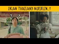 Download Lagu Kocak Parah..!! Kumpulan Iklan THAILAND Paling NGESELIN Abis