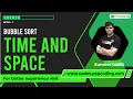 Bubble Sort Time and Space Data Structure and Algorithms in JAVA