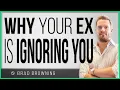 Why Your Ex Is Ignoring You