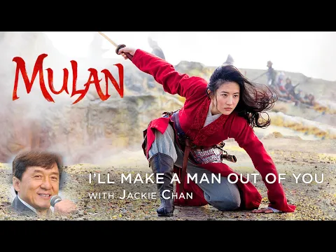 Download MP3 Mulan 2020 - I'll Make a Man Out of You with Jackie Chan [4K]
