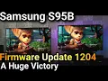 Samsung Really Did It Firmware Update 1204 Is A Huge Win For S95B Owners