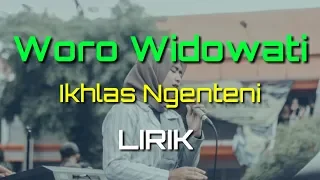 Download WORO WIDOWATI-IKHLAS NGENTENI LIRIK MP3