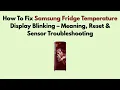 How To Fix Samsung Fridge Temperature Display Blinking - Meaning Reset Sensor Troubleshooting