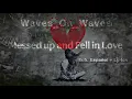 Lagu Waves_On_Waves - Messed up and Fell in Love (Sub. Español + Lyrics) | 🪄