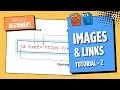 HTML CSS Tutorial for Beginners Episode 2 Images Links Explained