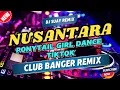 Download Lagu NUSANTARA | PONYTAIL GIRL TIKTOK DANCE | CLUB BANGER MUSIC 2024 | DJ SUAY REMIX