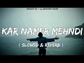 Download Lagu Kar Namer Mehndi  🥹💔 Purulia Sad Song Lofi ( slowed \u0026 reverb ) By Dj Abhishek Kutam #purulialofi