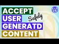 Accept User Submitted Posts in WordPress Safe Easy