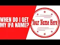 When Do I Get My Ifa Name