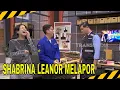 SHABRINA LEANOR NGAKAK TERUS LIHAT KEKOCAKAN PASUKIN | MOMEN KOCAK LAPOR PAK! (23/07/25)