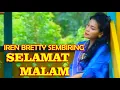 Download Lagu Selamat Malam - Iren Bretty Sembiring | Lagu Karo Terbaru [Official Music Video)