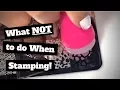 What NOT to do When Stamping
