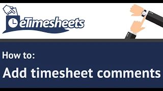 Add Timesheet Comment - eTimesheets