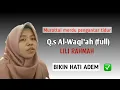Download Lagu Lili rahmah SURAH AL-WAQI'AH full terjemahan sangat merdu untuk pengantar tidur I murottal qur'an