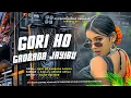 Lagu Gori Ho Gadbada Jayibu Arvindakelakallu Bhojpuri Trending DjDance Remix Song Dj Parmeshwar Banaras