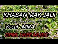 Download Lagu GPML UKEE MUSIK / KHASAN MAK JADI Cipt.Zupli Ratai Group ( Cover ) MIRA #UdhoAksa #GPML #RataiGroup