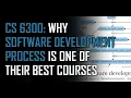 CS 6300 Why SDP Software Development Process is one of their best courses