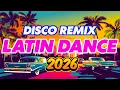 Lagu 2026 Latin Disco Party Vibes 💃 Dance Floor Music